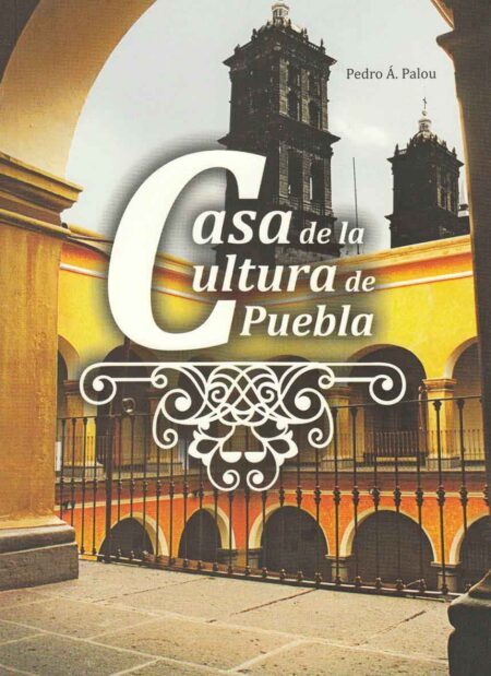 Casa de la cultura de Puebla