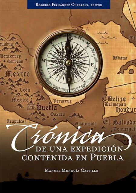 Crónica de una expedición contenida en Puebla