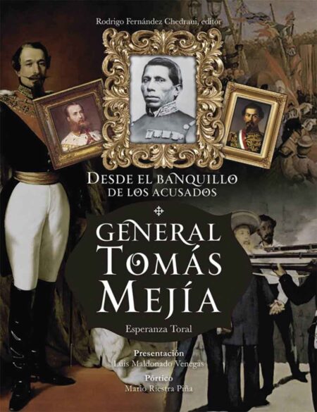 Desde el banquillo de los acusados. General Tomás Mejía