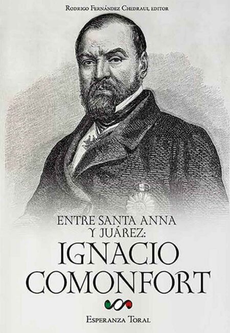 Entre Santa Anna y Juárez: Ignacio Comonfort