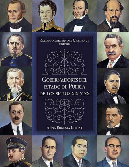 Gobernadores del estado de Puebla de los siglos XIX y XX