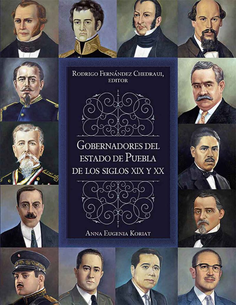 Gobernadores del estado de Puebla de los siglos XIX y XX