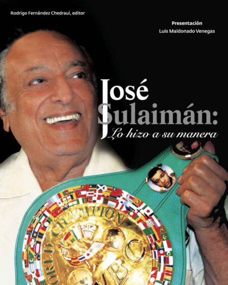 José Sulaimán: lo hizo a su manera