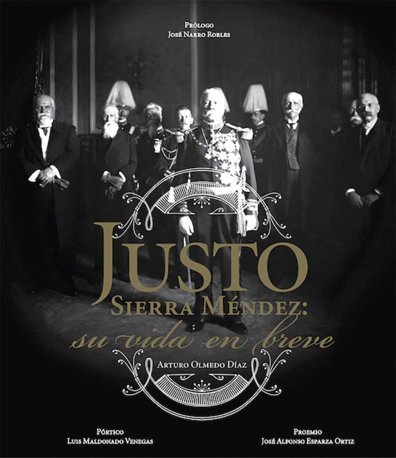 Justo Sierra Méndez: su vida en breve