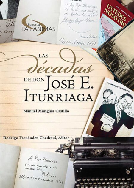 Las décadas de don José E. Iturriaga