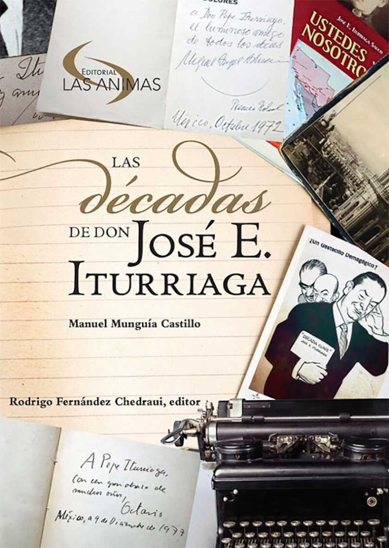Las décadas de don José E. Iturriaga