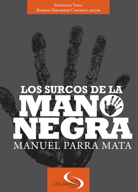Los surcos de la Mano Negra. Manuel Parra Mata