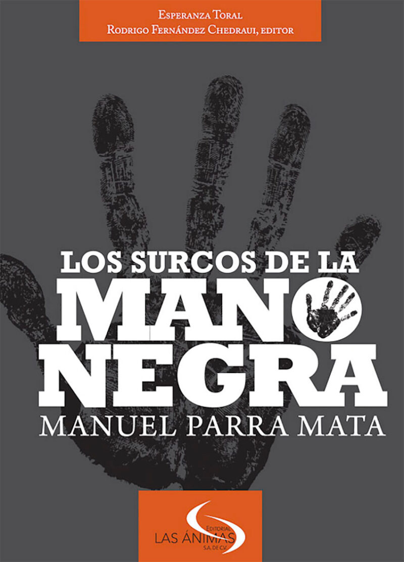 Los surcos de la Mano Negra. Manuel Parra Mata