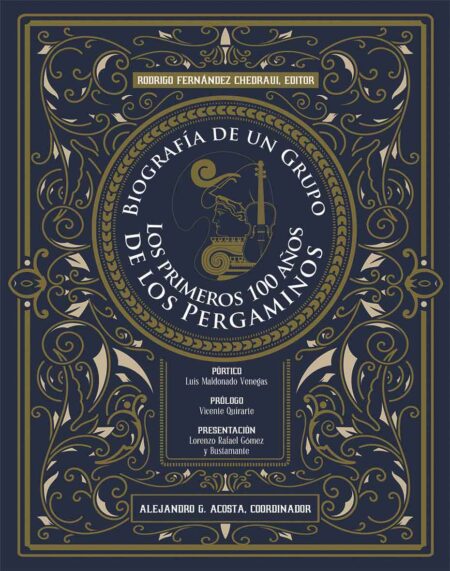 Los primeros 100 años de Los Pergaminos. Biografía de un grupo