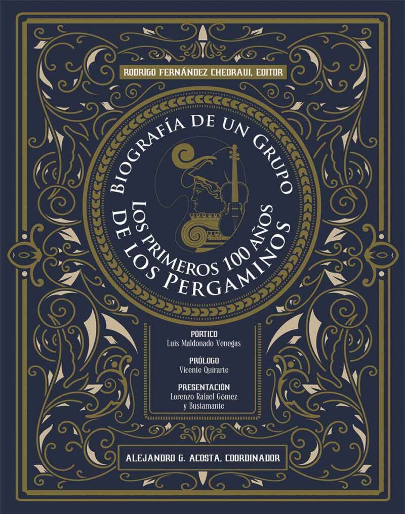 Los primeros 100 años de Los Pergaminos. Biografía de un grupo