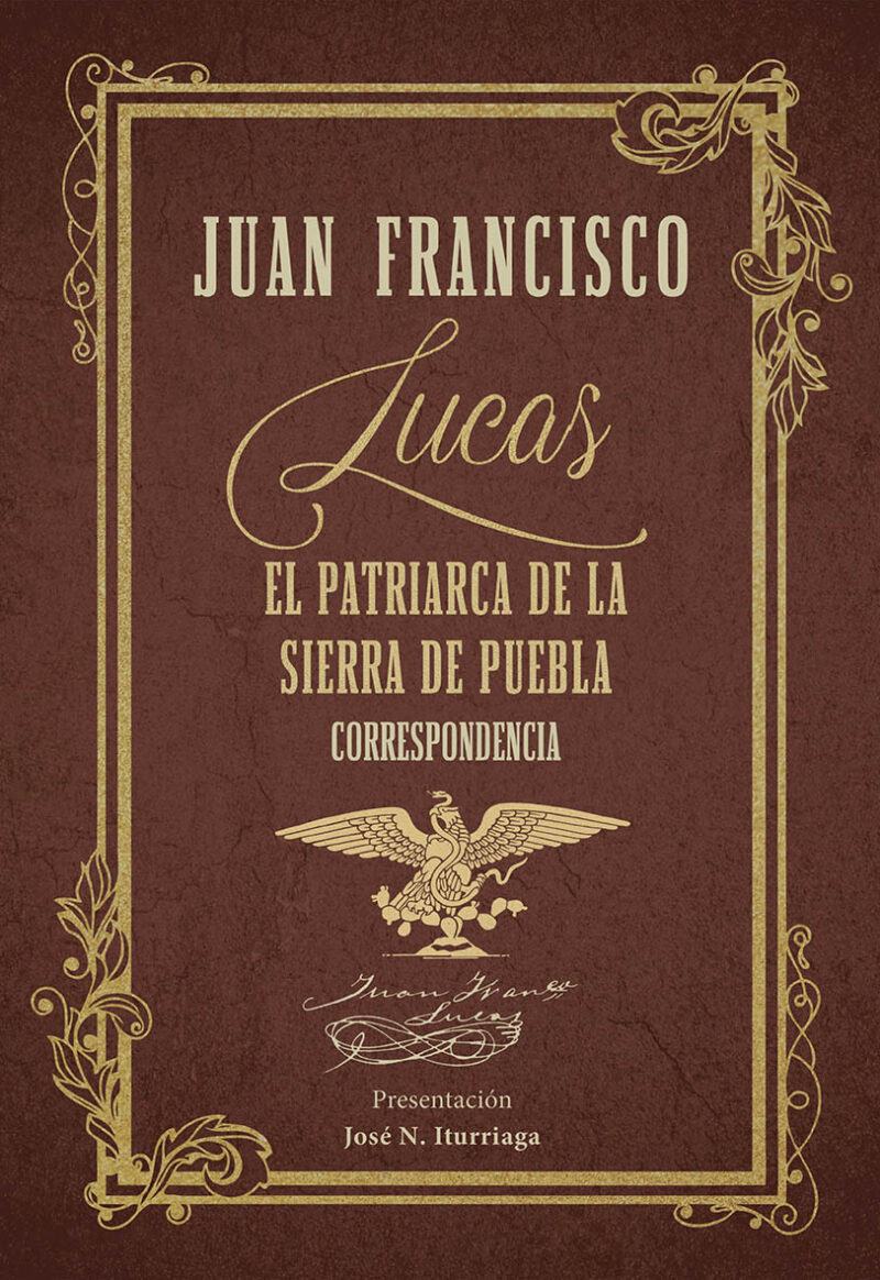 Juan Francisco Lucas, el patriarca de la sierra de Puebla