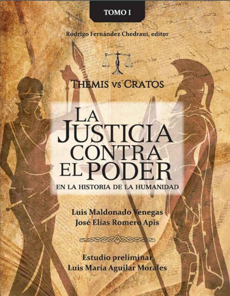 Themis vs. Cratos. La justicia contra el poder en la historia de la humanidad I
