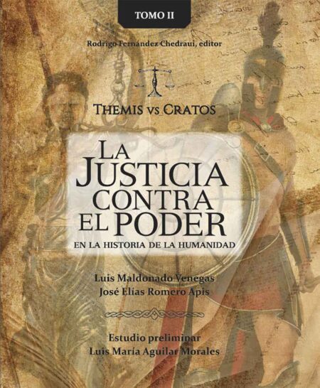 Themis vs. Cratos. La justicia contra el poder en la historia de la humanidad (2 Tomos)