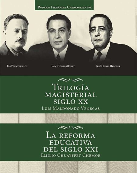 Trilogía magisterial: Ignacio Ramírez, Ignacio Manuel Altamirano y Justo Sierra Méndez
