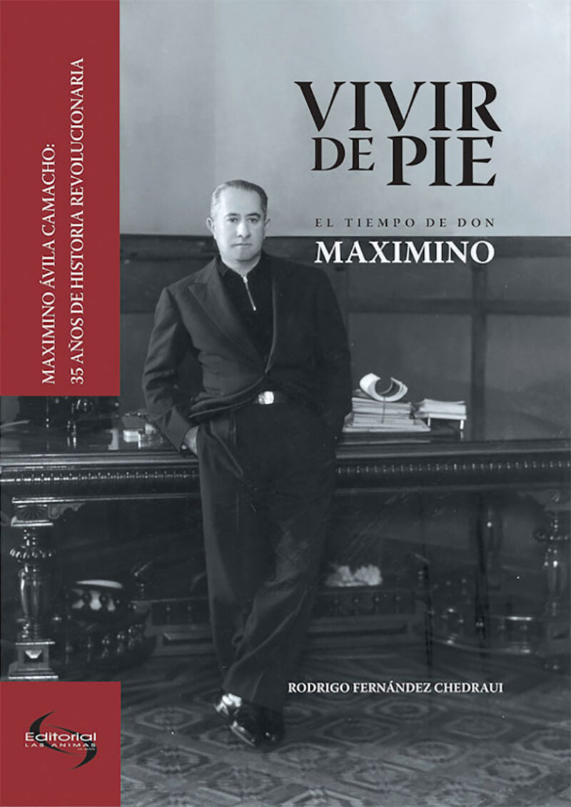 Vivir de pie. El tiempo de don Maximino