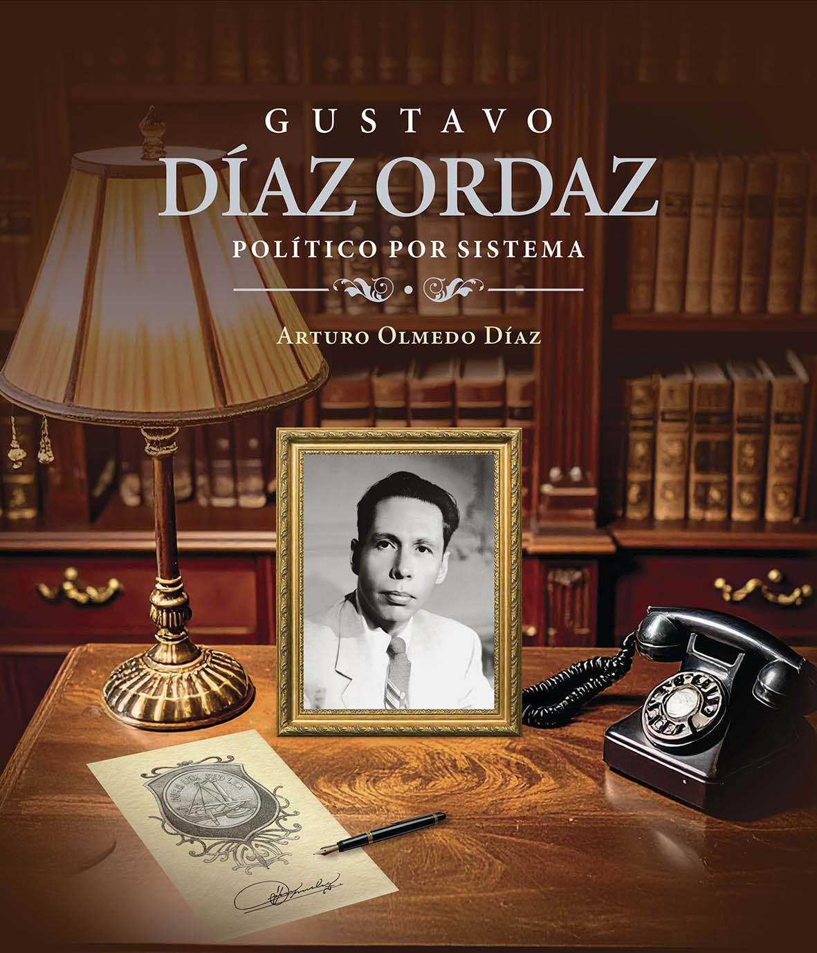 Gustavo Díaz Ordaz. Político por sistema
